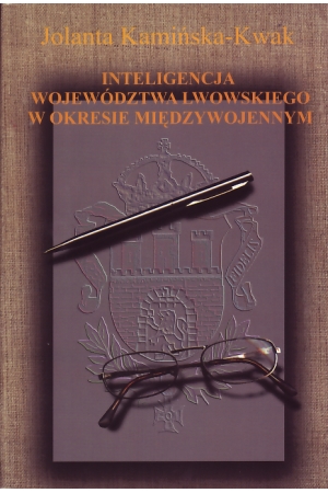 Jolanta Kamińska-Kwak, Inteligencja województwa lwowskiego w okresie międzywojennym